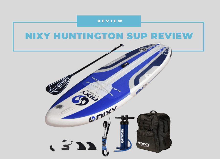 nixy huntington stand up paddle board review